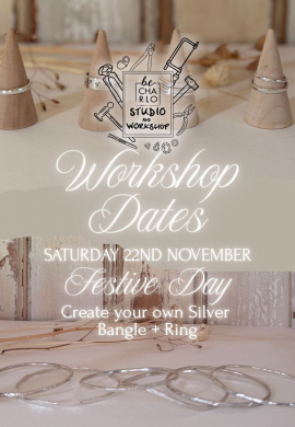Festive Day - Saturday 22nd November - Silver Bangle + Ring Workshop